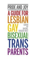 Pride and Joy: A guide for lesbian, gay, bisexual and... - Hagger-Holt, Sarah