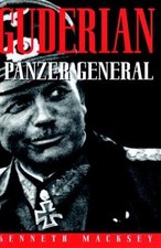 Guderian: Panzer General - Macksey, Kenneth