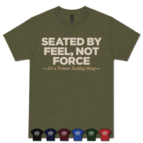 Seated feel not force - seated,