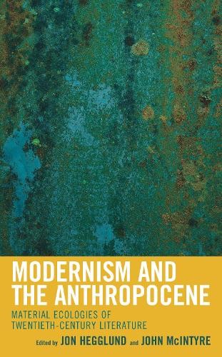 Modernism and the - , anthropocene