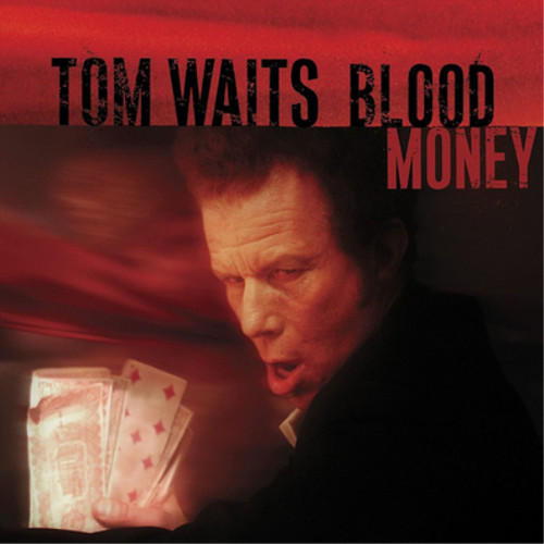 Tom waits blood money - tom,