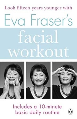Eva fraser facial workout - fraser's,