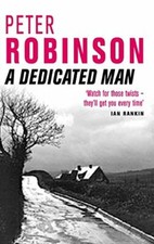 A Dedicated Man By Peter Robinson. 9780330491600