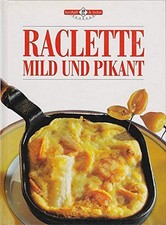 Raclette: Mild & Savoury Book