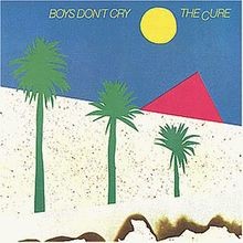 Boys dont cry the - the, cure