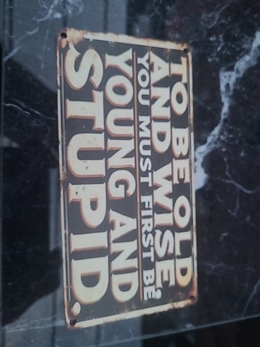 Sign old and - ", be