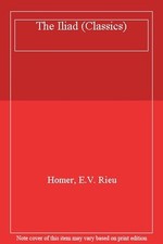 The Iliad (Classics) By Homer