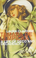 Tamara De Lempicka: A Life of