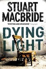 Dying Light (Logan McRae, Book 2) by MacBride, Stuart Hardback Book The Cheap