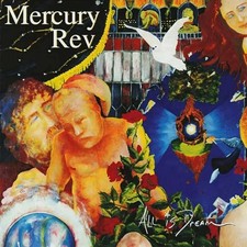 Mercury Rev All Is Dream (25th