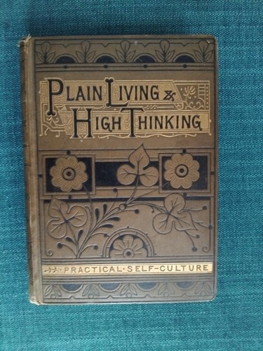 Plain living and high thinking - high,