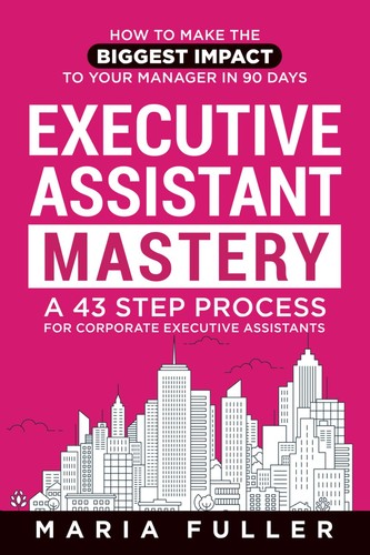 Executive assistant mastery - executive,