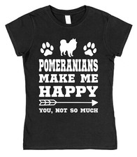 Pomeranians Make Me Happy Pomeranian T-Shirt Pomeranian Owner Gift Dog Present