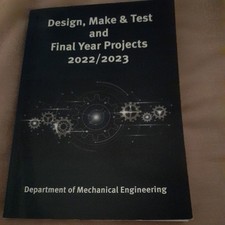 Mechanical Engineerin, Design,  Make & Test.  Final Year Projects 2022 / 23. NEW
