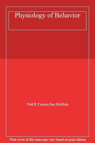 Physiology behavior neil r - physiology, of