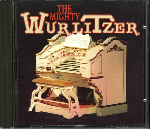 The mighty wurlitzer - the,