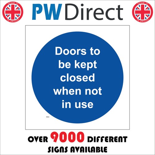 Sign doors kept closed - sign, to