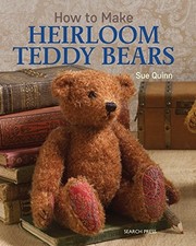 How make heirloom teddy - to,