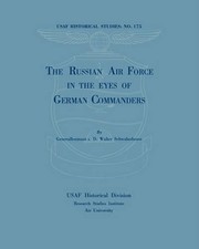 Walter Schwabedi The Russian Air Force in the Eyes of German Comman (Paperback)