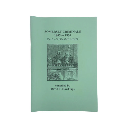 Somerset criminals 1805 1830 - somerset,