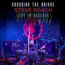 STEVE ROACH Crossing the