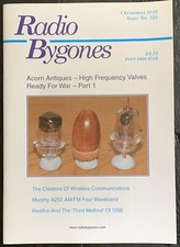 Vintage RADIO BYGONES, No. 128, Christmas 2010 - HIGH FREQUENCY VALVES FOR WAR