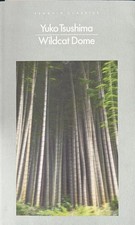 WILDCAT DOME by Yuko Tsushima