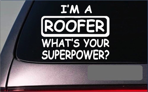 Roofer superpower sticker - roofer,