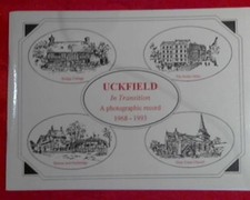 Uckfield: In Transition. A