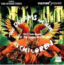 Noel Gallagher THE DREAMS WE
