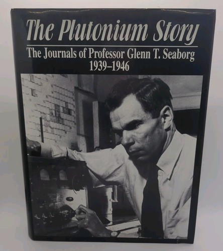 The plutonium story - the, story: