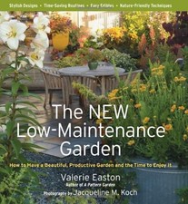 The New Low-Maintenance Garden: How to Have a Beautiful, Product