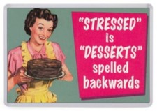Stressed Is Desserts Spelled Backwards Fridge Magnet. NEW. Funny Retro Quote