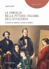 Ileana Falbo La famiglia nella pittura italiana dell'Ottocento Ritra (Paperback)