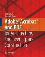 Adobe Acrobat and PDF for Architecture, Engineerin