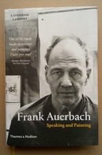 Frank Auerbach Speaking and Painting (Hardback first edition)