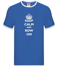 Keep Calm And Row On - Mens