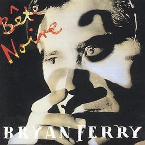 Bryan ferry bete - ferry, noire