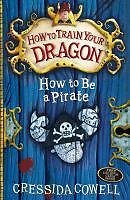 How To Be a Pirate (How To Train Your Dragon)-Cressida Cowell