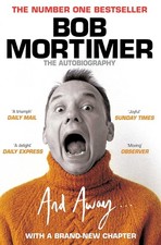 And away... By  Bob Mortimer