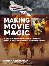 Making Movie Magic: A Lifetime Crea..., Richardson, Joh