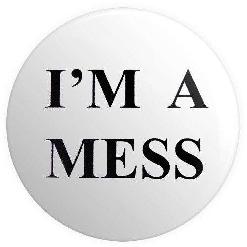 Mess button pin badge - button,