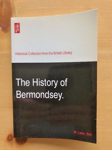 The history bermondsey by - bermondsey,