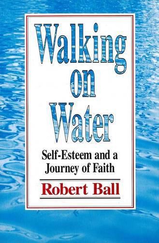Walking water self - on, self-esteem