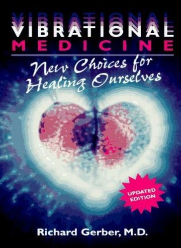 Vibrational medicine new - vibrational, medicine: