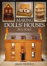 Making Dolls' Houses: In 1/12 Scale (A David & Charles craft book) By Brian Nic