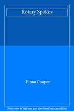 Rotary Spokes-Fiona Cooper