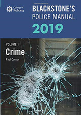 Blackstone's Police Manuals Volume 1: Crime 2019
