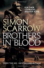 Brothers in Blood (Roman Legion 13) By Simon Scarrow. 9780755393961