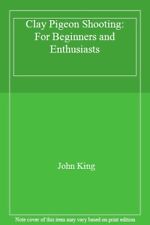 Clay Pigeon Shooting: For